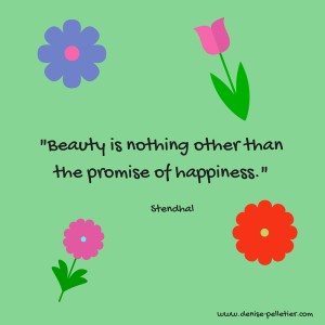 happiness, beauty, www.expectmiracleseveryday.com, www.denise-pelletier.com, emotions, awareness, mental health, physical health, finding happiness, brain injury, nature,